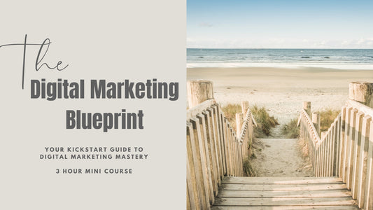 The Digital Marketing Blueprint